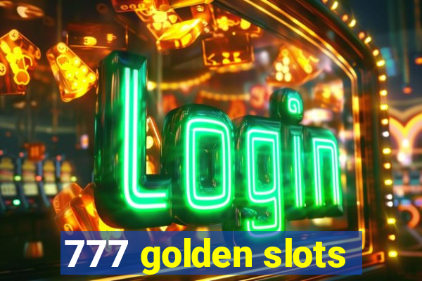 777 golden slots